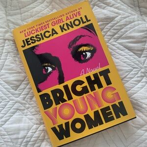Bright Young Women Book By Jessica Knoll